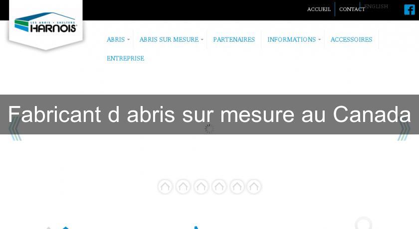 Fabricant d'abris sur mesure au Canada Fabricant d'abris sur mesure au Canada
