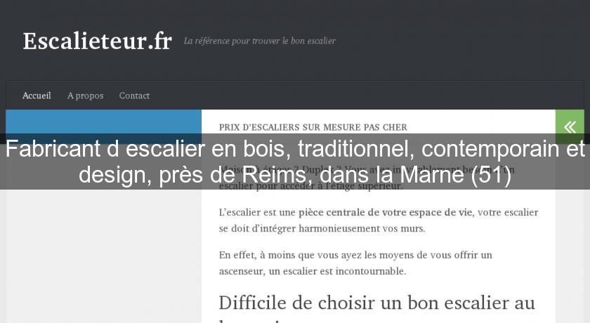 Fabricant d'escalier en bois, traditionnel, contemporain et design, près de Reims, dans la Marne (51)