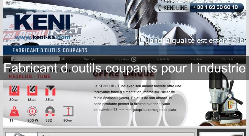 Fabricant d'outils coupants pour l'industrie