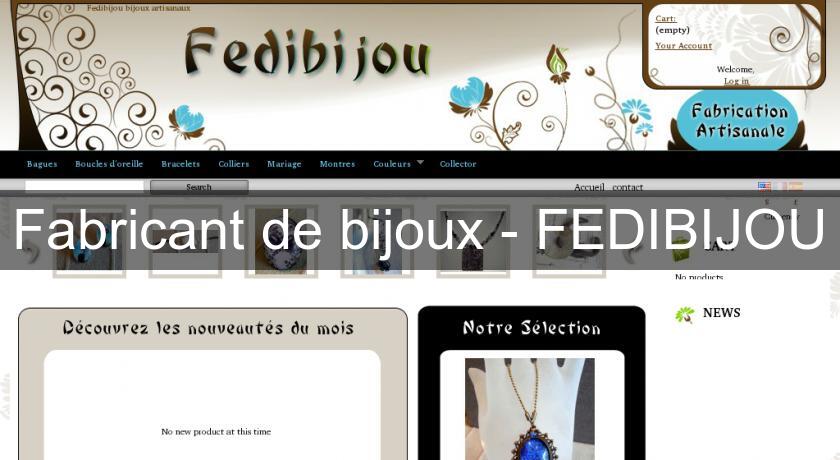 Fabricant de bijoux - FEDIBIJOU Fabricant de bijoux - FEDIBIJOU