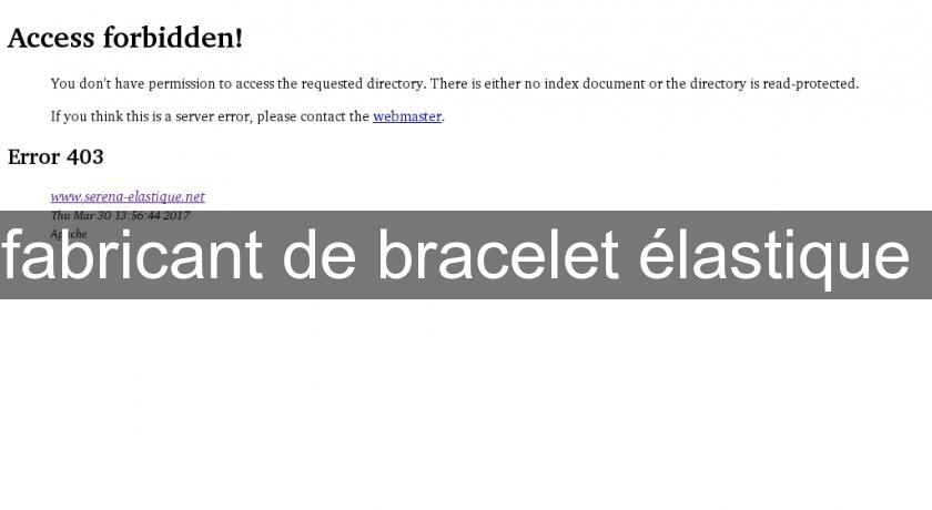 fabricant de bracelet élastique fabricant de bracelet élastique
