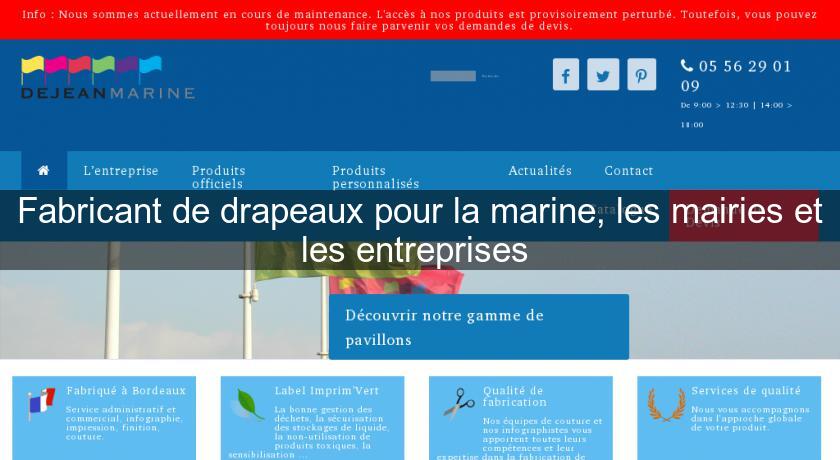 Fabricant de drapeaux pour la marine, les mairies et les entreprises 