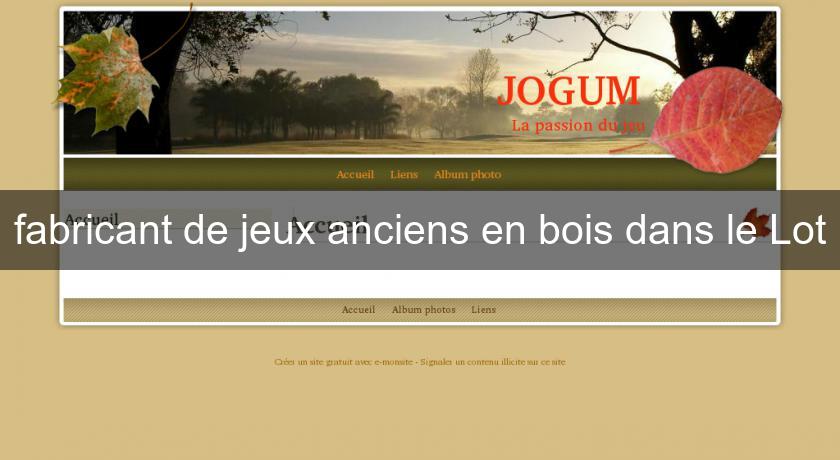 fabricant de jeux anciens en bois dans le Lot fabricant de jeux anciens en bois dans le Lot