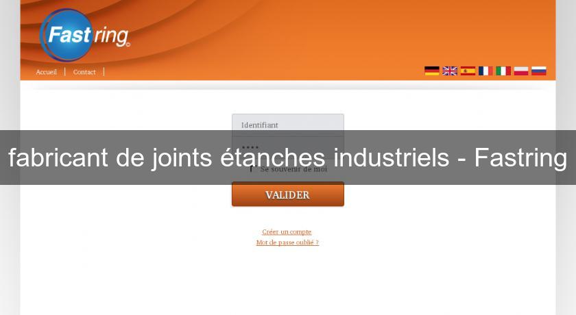 fabricant de joints étanches industriels - Fastring