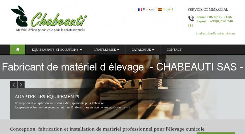 Fabricant de matériel d'élevage - CHABEAUTI SAS - Fabricant de matériel d'élevage - CHABEAUTI SAS -