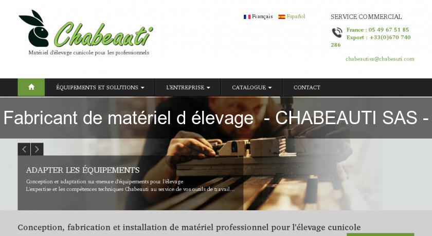 Fabricant de matériel d'élevage  - CHABEAUTI SAS -