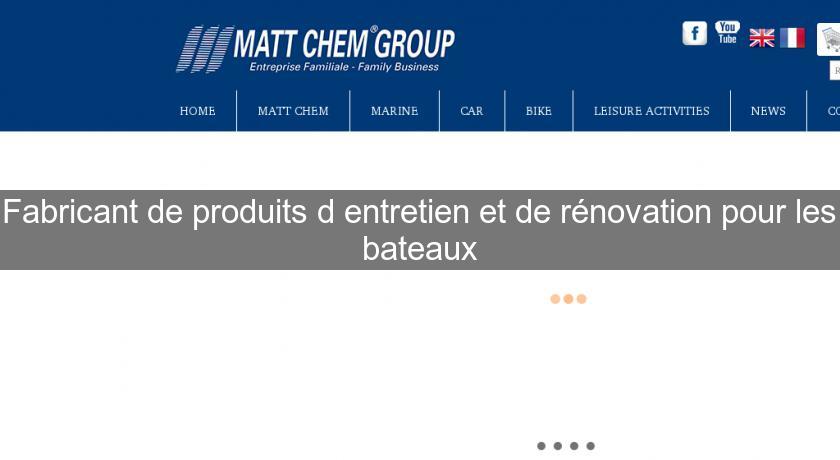 Fabricant de produits d'entretien et de rénovation pour les bateaux Fabricant de produits d'entretien et de rénovation pour les bateaux