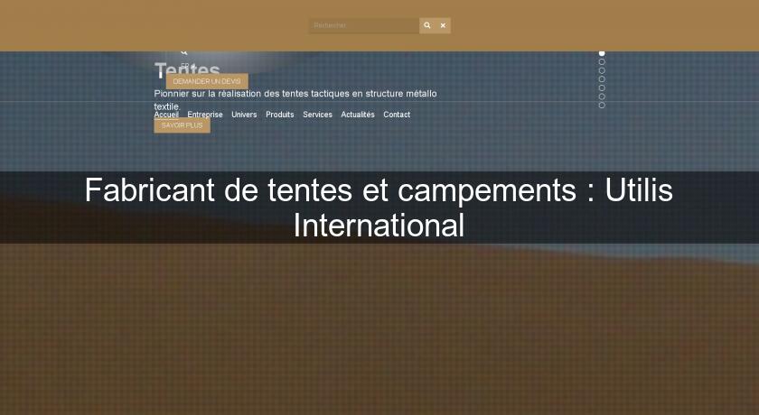 Fabricant de tentes et campements : Utilis International Fabricant de tentes et campements : Utilis International