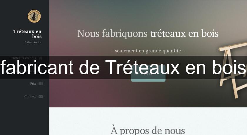 fabricant de Tréteaux en bois fabricant de Tréteaux en bois