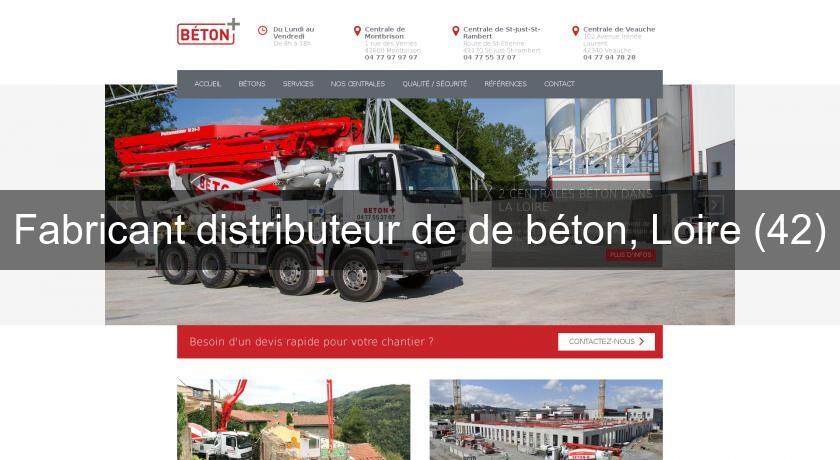 Fabricant distributeur de de béton, Loire (42) Fabricant distributeur de de béton, Loire (42)