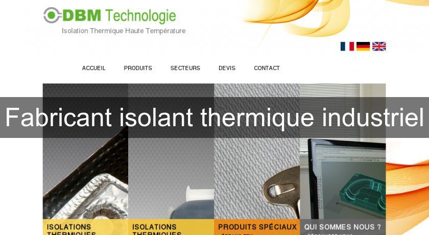 Fabricant isolant thermique industriel Fabricant isolant thermique industriel