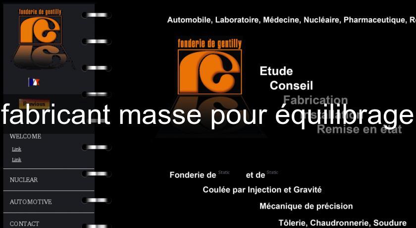 fabricant masse pour équilibrage fabricant masse pour équilibrage