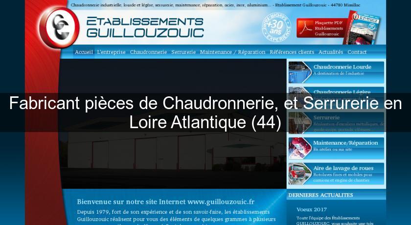 Fabricant pièces de Chaudronnerie, et Serrurerie en Loire Atlantique (44) Fabricant pièces de Chaudronnerie, et Serrurerie en Loire Atlantique (44)