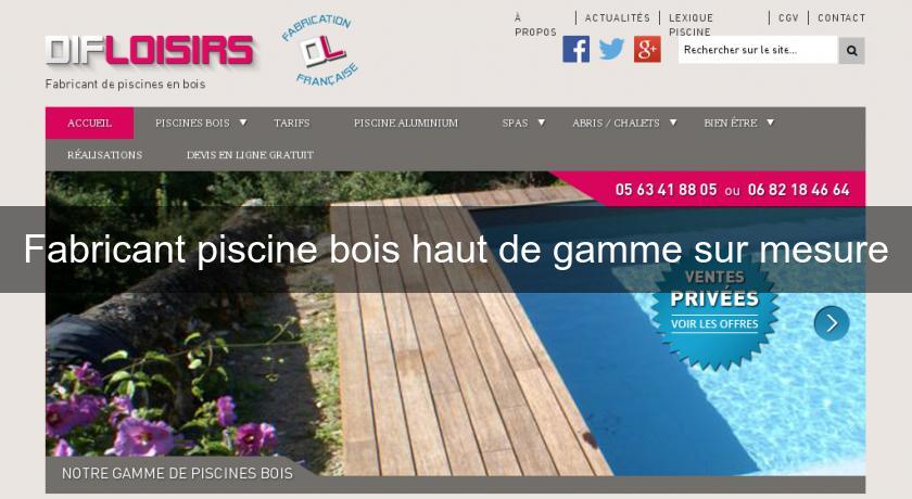 Fabricant piscine bois haut de gamme sur mesure