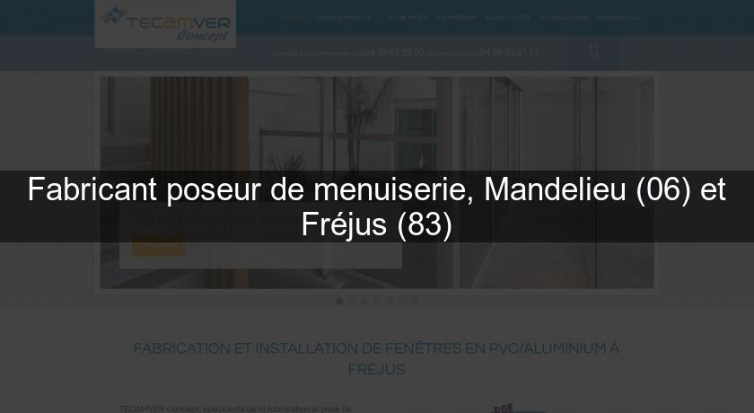 Fabricant poseur de menuiserie, Mandelieu (06) et Fréjus (83) Fabricant poseur de menuiserie, Mandelieu (06) et Fréjus (83)