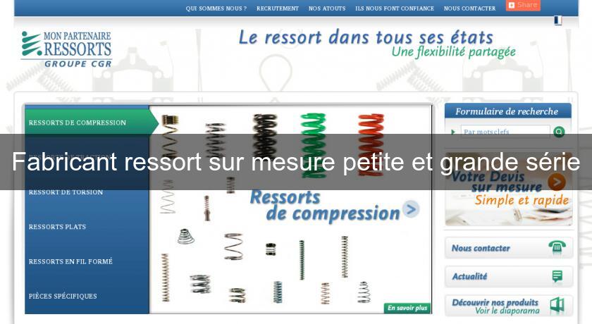 Fabricant ressort sur mesure petite et grande série Fabricant ressort sur mesure petite et grande série