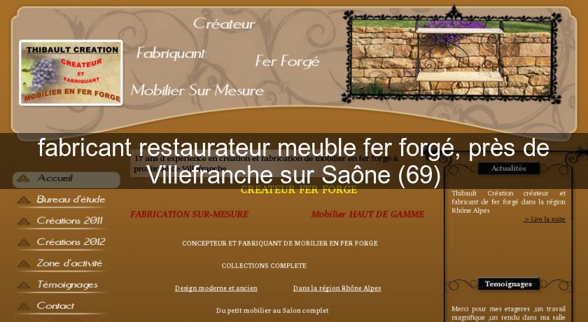 pics fabricant restaurateur meuble fer forge  pres de villefranche sur saone 69 72251