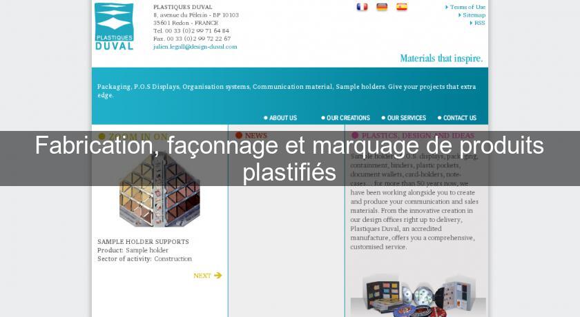 Fabrication, façonnage et marquage de produits plastifiés Fabrication, façonnage et marquage de produits plastifiés