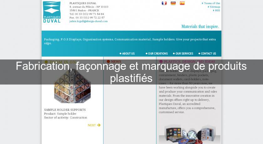 Fabrication, façonnage et marquage de produits plastifiés