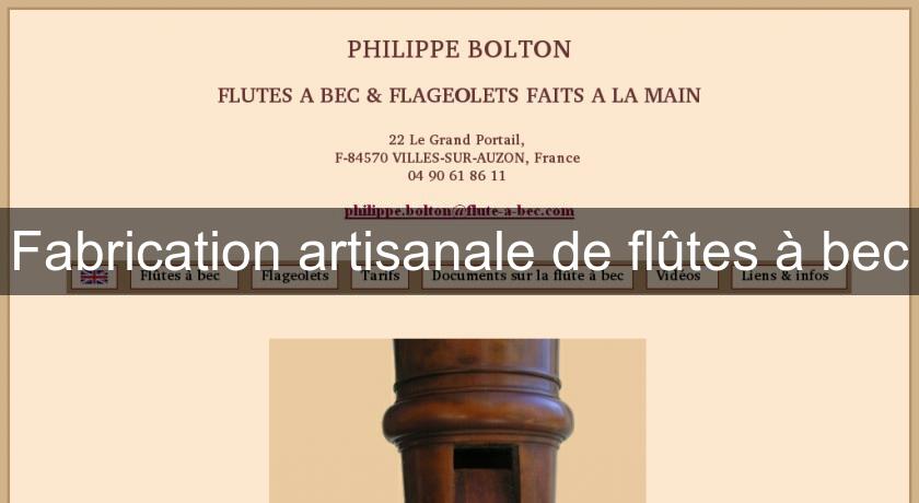 Fabrication artisanale de flûtes à bec Fabrication artisanale de flûtes à bec