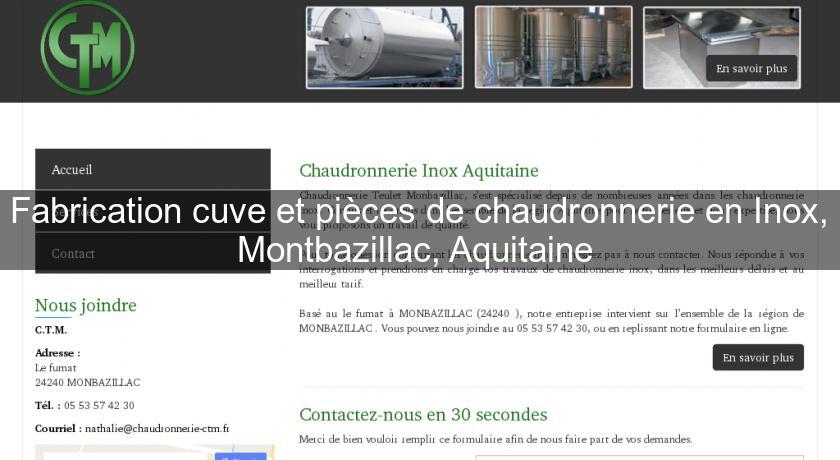 Fabrication cuve et pièces de chaudronnerie en Inox, Montbazillac, Aquitaine Fabrication cuve et pièces de chaudronnerie en Inox, Montbazillac, Aquitaine