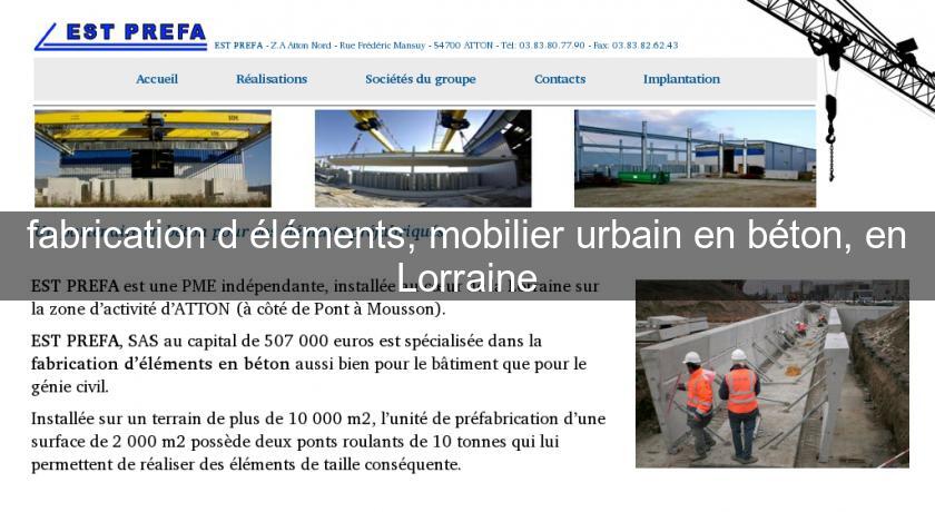 fabrication d'éléments, mobilier urbain en béton, en Lorraine