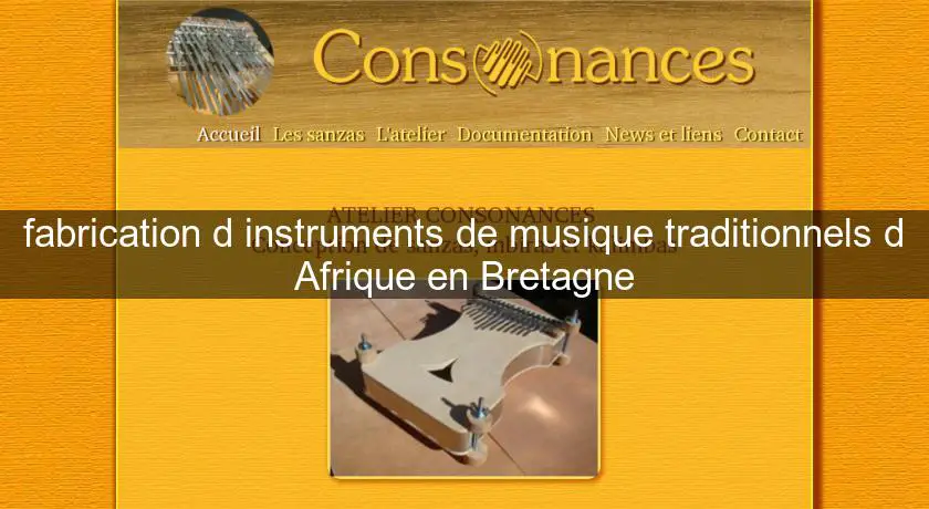 fabrication d'instruments de musique traditionnels d'Afrique en Bretagne
