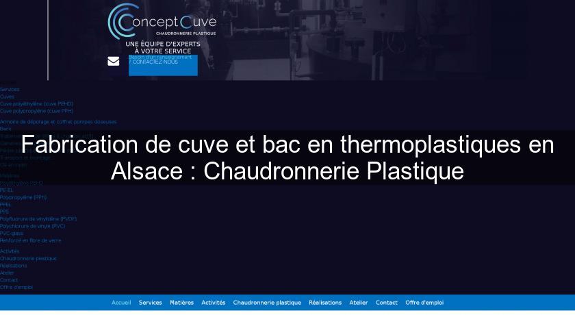 Fabrication de cuve et bac en thermoplastiques en Alsace : Chaudronnerie Plastique