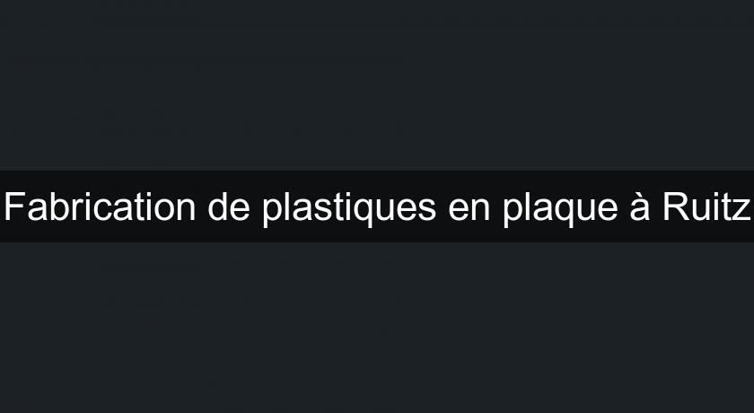 Fabrication de plastiques en plaque à Ruitz Fabrication de plastiques en plaque à Ruitz