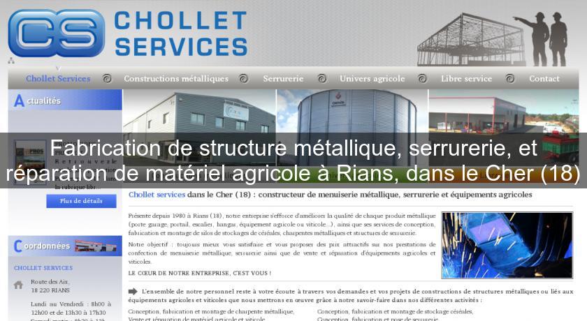 Fabrication de structure métallique, serrurerie, et réparation de matériel agricole à Rians, dans le Cher (18) Fabrication de structure métallique, serrurerie, et réparation de matériel agricole à Rians, dans le Cher (18)