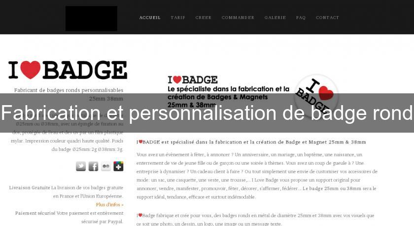 Fabrication et personnalisation de badge rond Fabrication et personnalisation de badge rond