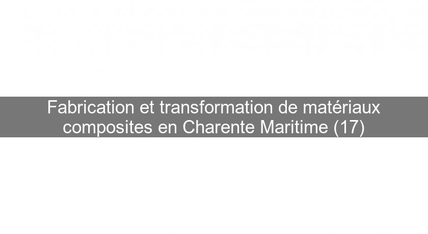 Fabrication et transformation de matériaux composites en Charente Maritime (17)