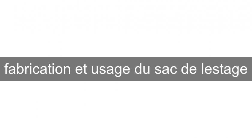 fabrication et usage du sac de lestage fabrication et usage du sac de lestage