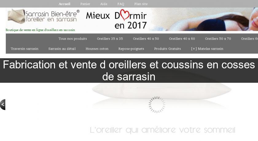 Fabrication et vente d'oreillers et coussins en cosses de sarrasin Fabrication et vente d'oreillers et coussins en cosses de sarrasin