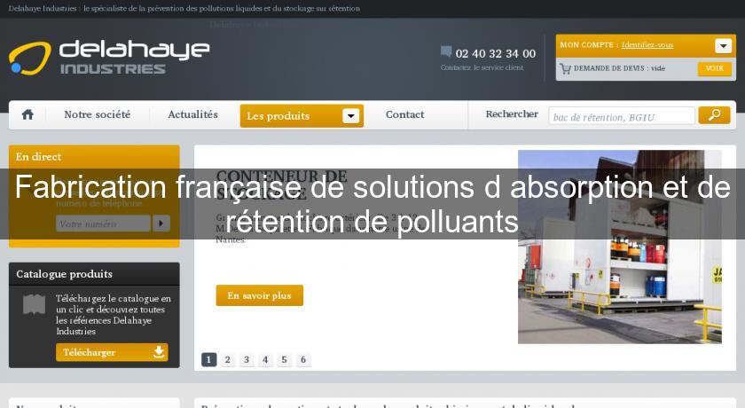 Fabrication française de solutions d'absorption et de rétention de polluants Fabrication française de solutions d'absorption et de rétention de polluants