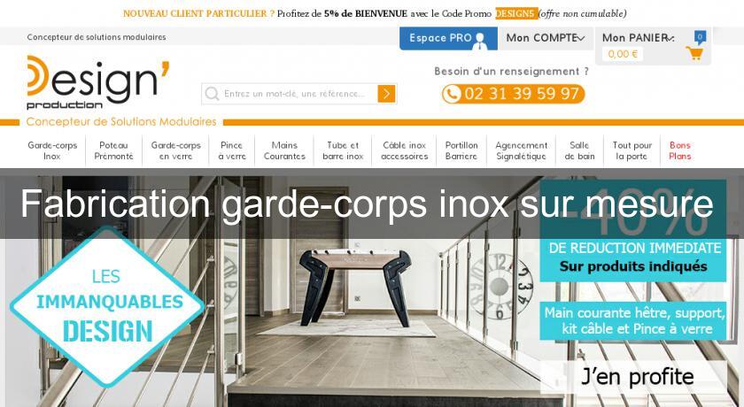 Fabrication garde-corps inox sur mesure Fabrication garde-corps inox sur mesure