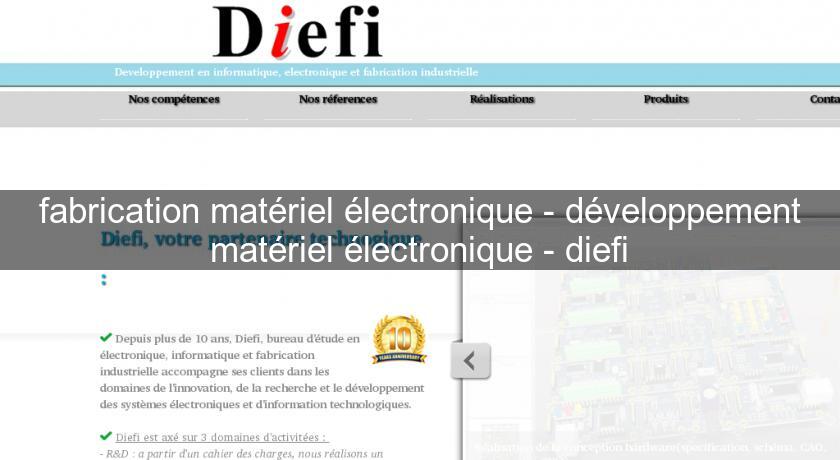 fabrication matériel électronique - développement matériel électronique - diefi fabrication matériel électronique - développement matériel électronique - diefi