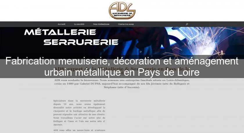 Fabrication menuiserie, décoration et aménagement urbain métallique en Pays de Loire