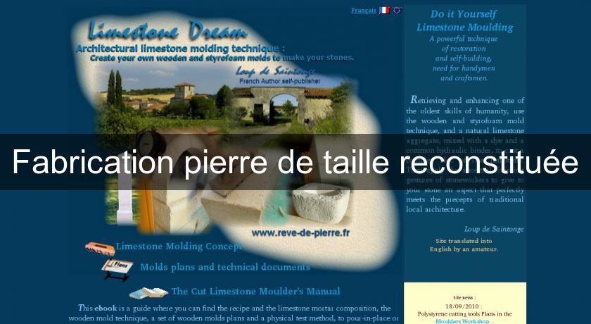 Fabrication pierre de taille reconstituée Fabrication pierre de taille reconstituée
