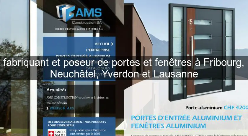 fabriquant et poseur de portes et fenêtres à Fribourg, Neuchâtel, Yverdon et Lausanne