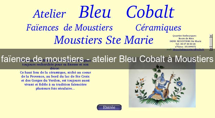 faïence de moustiers - atelier Bleu Cobalt à Moustiers faïence de moustiers - atelier Bleu Cobalt à Moustiers