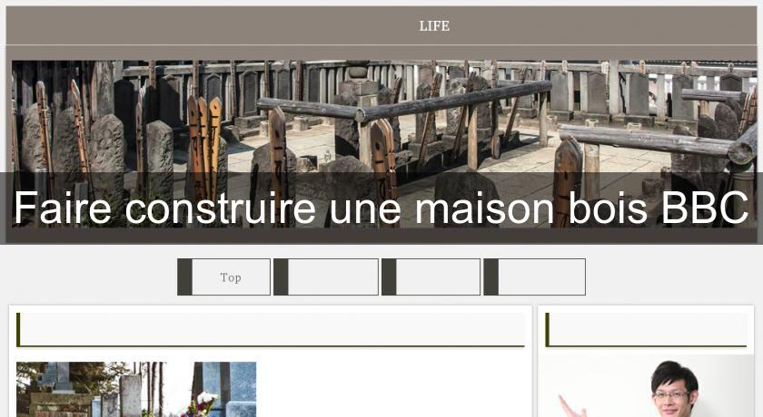 Faire construire une maison bois BBC Faire construire une maison bois BBC