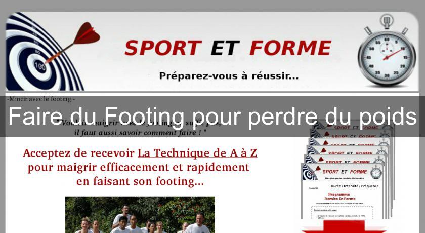 Faire du Footing pour perdre du poids Faire du Footing pour perdre du poids