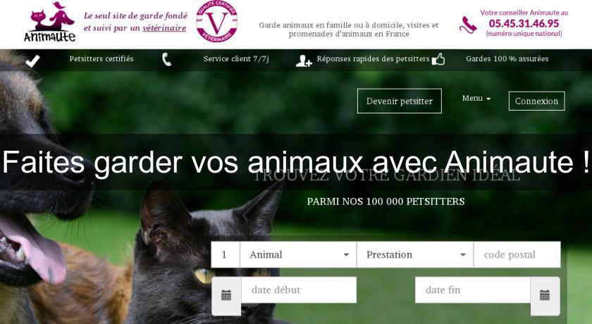 Faites garder vos animaux avec Animaute !