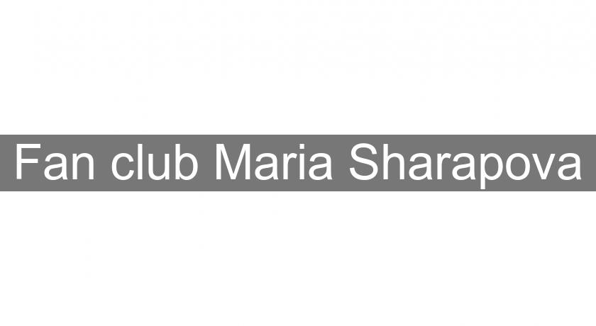 Fan club Maria Sharapova