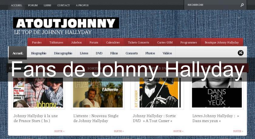 Fans de Johnny Hallyday Fans de Johnny Hallyday