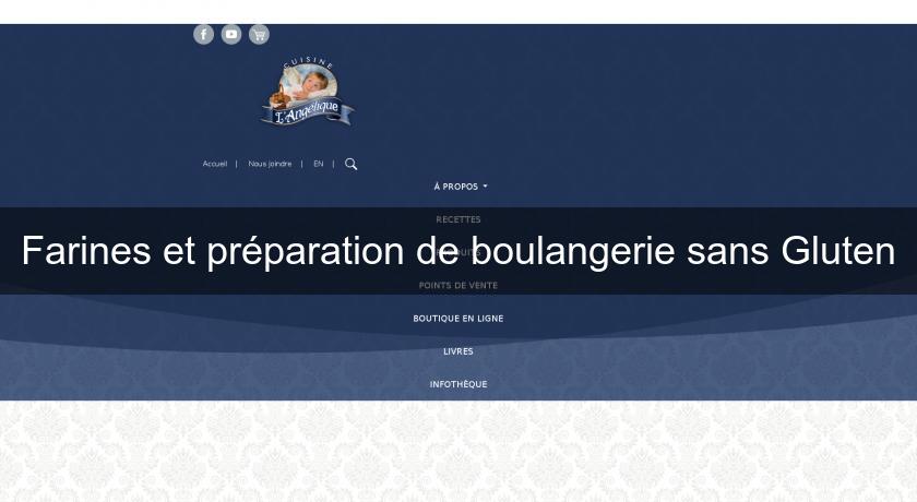 Farines et préparation de boulangerie sans Gluten