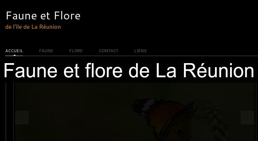 Faune et flore de La Réunion Faune et flore de La Réunion