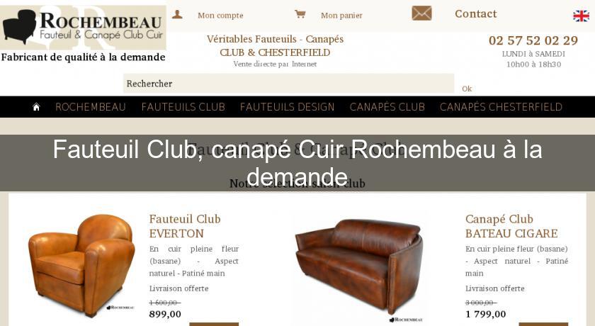 Fauteuil Club, canapé Cuir Rochembeau à la demande Fauteuil Club, canapé Cuir Rochembeau à la demande