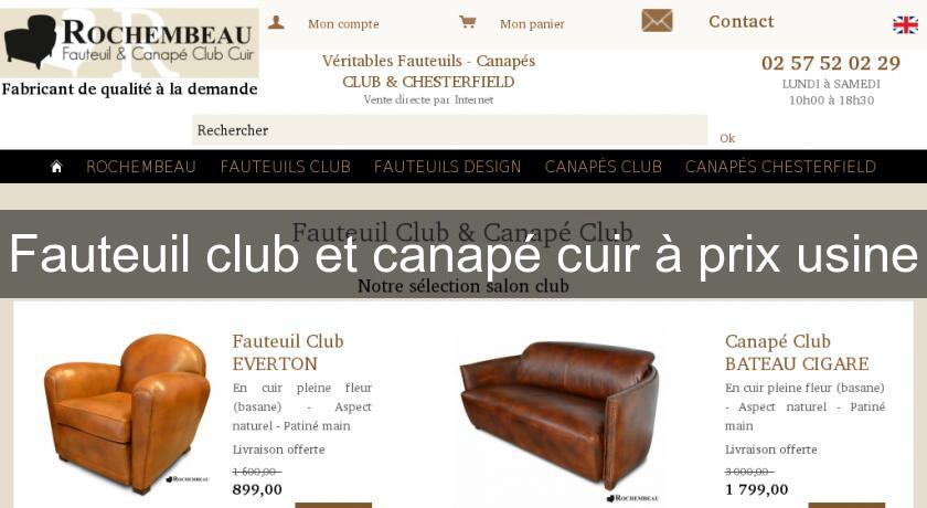 Fauteuil club et canapé cuir à prix usine